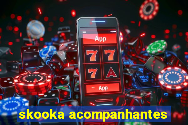 skooka acompanhantes